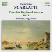 Beatrice Long - Scarlatti: Complete Keyboard Sonatas, Vol. 4 (2002) CD-Rip