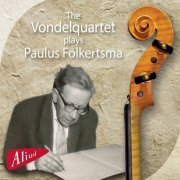 The Vondel Quartet - Plays Paulus Folkertsma (2016) [Hi-Res]