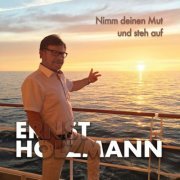 Ernst Holzmann - Nimm deinen Mut und steh auf - Das Album (2024)