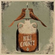 Kill County - The Year Of Getting By (2015)