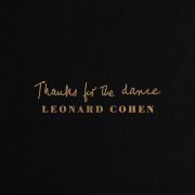 Leonard Cohen - Thanks for the Dance (2019) [Hi-Res]