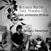 Mitsuru Sawamura - Mitsuru World JAZZ STANDARDⅠ (2026) [Hi-Res]
