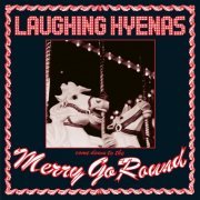 Laughing Hyenas - Merry Go Round (1995)