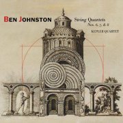 The Kepler Quartet - Ben Johnston: String Quartets Nos. 6, 7, & 8 (2016)