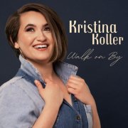 Kristina Koller - Walk on By (2025)