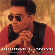 George Lamond - Creo En Ti (1993)