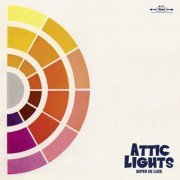 Attic Lights - Super De Luxe (2013)