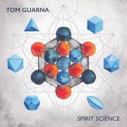 Tom Guarna - Spirit Science (2020)