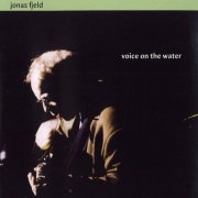 Jonas Fjeld - Voice On The Water (1999)