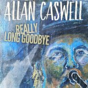 Allan Caswell - Really Long Goodbye (2025)