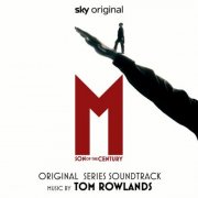 Tom Rowlands - M - Son of the Century (Original Series Soundtrack) (2025) [Hi-Res]