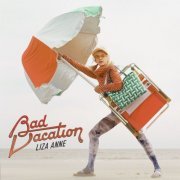 Liza Anne - Bad Vacation (2020)