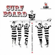 Conjunto Roberto Menescal - Surfboard (1966)