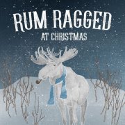 Rum Ragged - Rum Ragged at Christmas (2018)