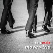 Eric Essix - Eric Essix's Move &gt; Trio (2015)