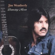 Jim Weatherly - Dancing Moon (2001)