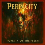Perpacity - Poverty Of The Flesh (2025) [Hi-Res]