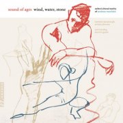 Sound of Ages - wind, water, stone: Select Choral Works of Andrew Maxfield (2026) [Hi-Res]