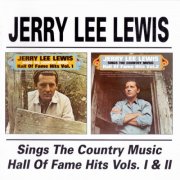 Jerry Lee Lewis - Sings the Country Music Hall of Fame Hits Vols. I & II (2002)