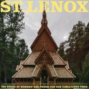 St. Lenox - Ten Songs of Worship and Praise for our Tumultuous Times (2021) Hi-Res