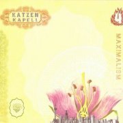 Katzen Kapell - Maximalism (2008)