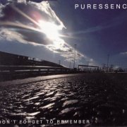 Puressence - Don't Forget To Remember (2007)