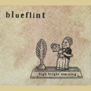 Blueflint - High Bright Morning (2009)