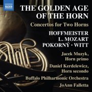 Jacek Muzyk, Daniel Kerdelewicz, Buffalo Philharmonic Orchestra & JoAnn Falletta - The Golden Age of the Horn - Concertos for 2 Horns (2024) [Hi-Res]