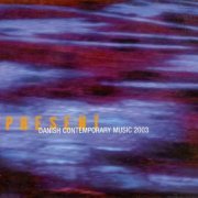 VA - Present: Danish Contemporary Music (2003)