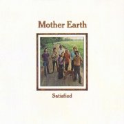 Mother Earth (feat. Tracy Nelson) - Satisfied (2005)