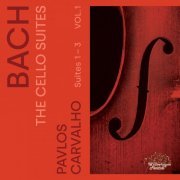 Pavlos Carvalho - J.S. Bach: The Cello Suites, Vol. 1 (2022) [Hi-Res]