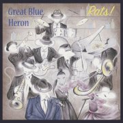 Great Blue Heron - Rats! (2019) 320kbps