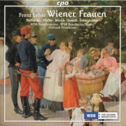 WDR Rundfunkorchester, Helmuth Froschauer - Franz Lehár: Wiener Frauen (Highlights) (2007) CD-Rip