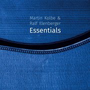 Martin Kolbe & Ralf Illenberger - Essentials (2017)