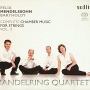 Mandelring Quartett - Mendelssohn: Chamber Music for Strings, Vol. 2 (2012)