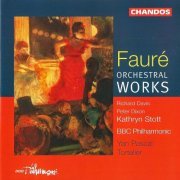 BBC Philharmonic, Yan Pascal Tortelier - Fauré: Orchestral Works (1995)