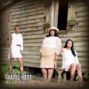 Chapel Hart - Out the Mud (2020)