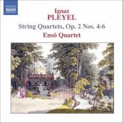 Enso Quartet - Pleyel: String Quartets Op. 2, Nos. 4-6 (2006)