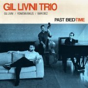 Gil Livni Trio - Past BedTime (2023) Hi Res
