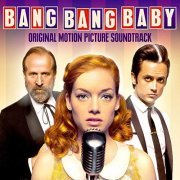 VA - Bang Bang Baby (Deluxe Edition) [Original Motion Picture Soundtrack] (2015)