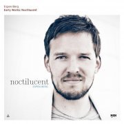 Espen Berg - Early Works: Noctilucent (2022) [Hi-Res]