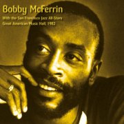 Bobby McFerrin - Great American Music Hall, 1982 (Live) (2023)