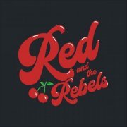 Red And The Rebels - Red And The Rebels (2021)