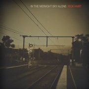 Rick Hart - In The Midnight Sky Alone (2024)