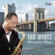 Eric Wyatt - Borough Of Kings (2014)