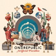 OneRepublic - Artificial Paradise (Super Deluxe) (2024) [Hi-Res]