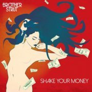 Brother Strut - Shake Your Money (2018)