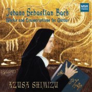 Jon Hasegawa, Azusa Shimizu - J.S. Bach: Works and Transcriptions for Guitar (2011)