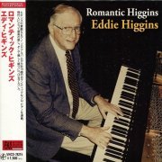 Eddie Higgins - Romantic Higgins (2009) [2012]