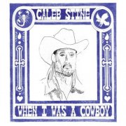 Caleb Stine - When I Was A Cowboy (2024)